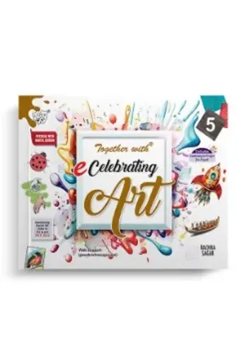 'Together with' e-Celebrating Art Class 5 Physical With Digital Edition for Session 2026-27 (CBSE)