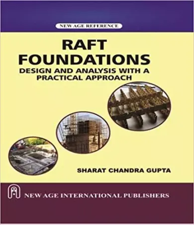 Raft Foundation Design and  Analysis with a Practical Approach