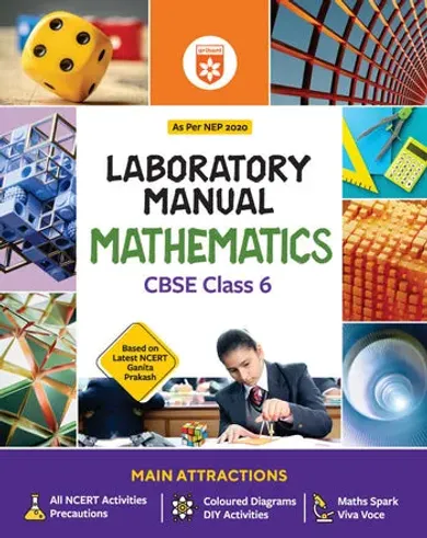 Lab Manual Mathematics CBSE Class 6 | NEP 2020 Edition | Colour Diagrams, DIY Activities & NCERT Experiments