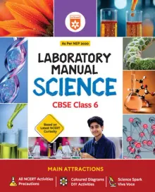 Lab Manual Science CBSE Class 6 | NEP 2020 Edition | Colour Diagrams, DIY Activities & NCERT Experiments
