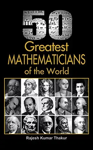 50 Greatest Mathematicians of the World