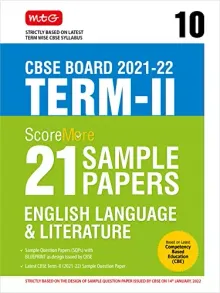 MTG ScoreMore 21 Sample Papers for CBSE Term 2 Class 10 English Language & Literature, based on Latest Sample Paper, blueprint and marking scheme released by CBSE on 14th January 2022