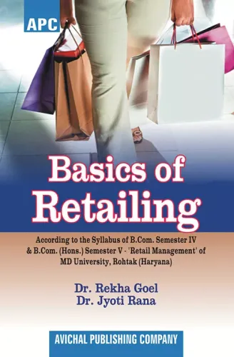 Basics of Retailing B.Com. 2 Semester IV and B.Com. (Hons.) 2 Semester5(M.D.U.)