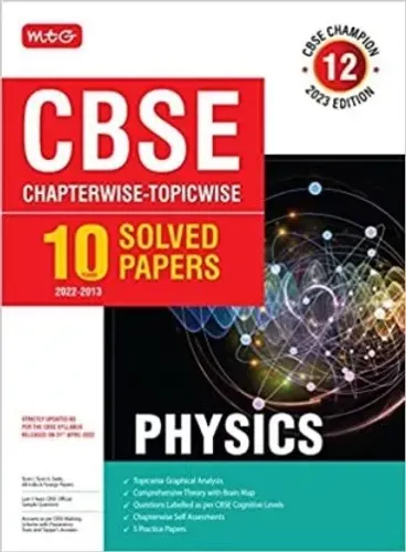 MTG CBSE 10 Years Chapterwise Topicwise Solved Papers Class 12 Physics - CBSE Champion For Exam 2023