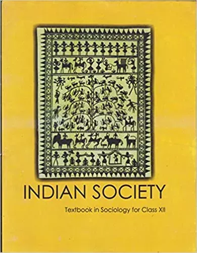 Indian Society Textbook In Sociology For Class -12