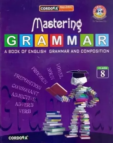 Mastering Grammar For Class 8