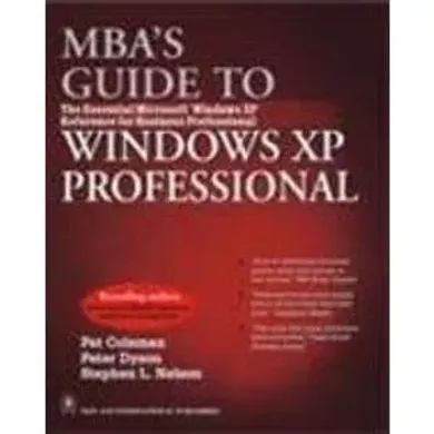 MBA's Guide to Windows XP Professional