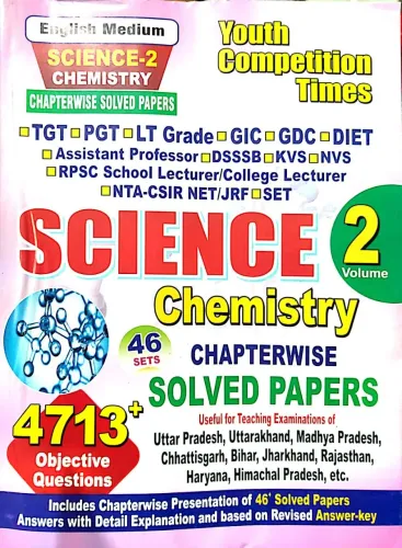 Tgt/pgt Science Chemistry 4713+ Sol. Papers (46 Sets) (vol-2)