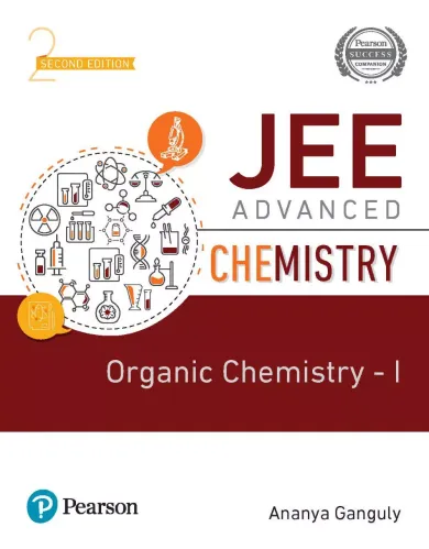 JEE Advanced Chemistry - Organic Chemistry - I | Second Edition