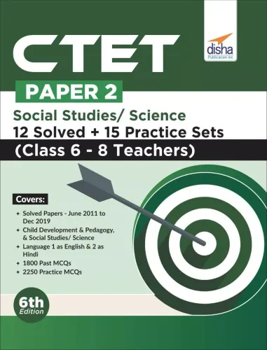 CTET Paper 2 Social Studies/ Science 12 Solved + 15 Practice Sets (Class 6 - 8 Teachers) 6th Edition