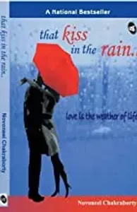 That Kiss in the Rain: Love is the Weather of Life