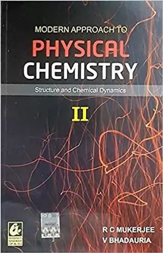 Modern Approach To Physical Chemistry Ii: Structure And Chemical Dynamics: Vol. 2