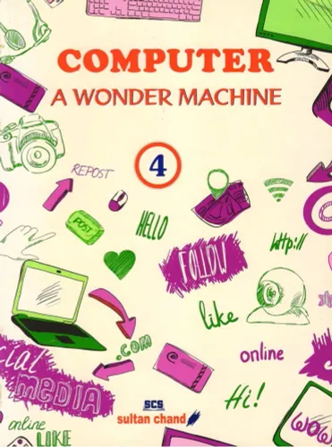 Computer A Wonder Machine for Class 4