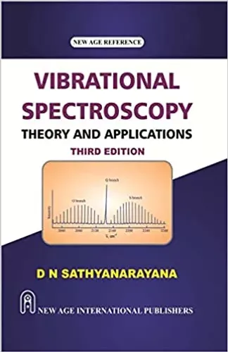 Vibrational Spectroscopy: Theory and Applications Hardcover – 15 December 2021