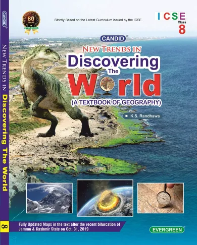 Evergreen Candid ICSE New Trends in Discovering The World(Geography) : For 2022 Examinations(CLASS 8 )