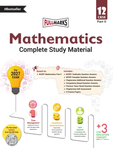 Full Marks Mathematics Part-2 Complete Study Material Class 12 | Based on Latest NCERT Textbook Mathematics (Part 2) and CBSE Syllabus | Includes Chapterwise Summary, Solved Q/A, Practice Papers and More