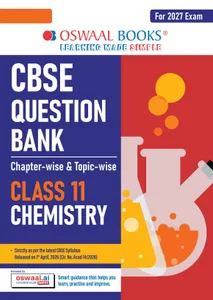 CBSE Class 11 Chemistry Question Bank | Chapter & Topic-wise Solved Papers (2017-2026) | Based on Latest Syllabus (April 2026) | Includes 2026 Papers | | For 2027 Exam