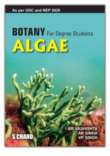 Botany for Degree Students – ALGAE (9788121935210) - B R Vashishta