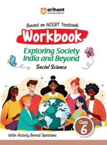Workbook Exploring Society India and Beyond (Social Science) Class 6 | Based on NCERT Textbook