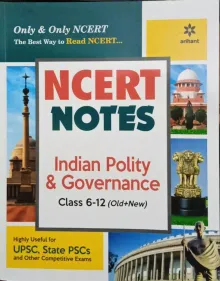 NCERT Notes Indian Polity & Governance Class 6-12 (Old+New) for UPSC, State PSC and Other Competitive Exams