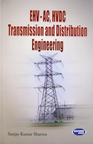 EHV-AC, HVDC Transmission and Distribution Engineering