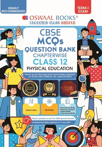 Oswaal CBSE MCQs Question Bank Chapterwise For Term-I, Class 12, Physical Education (With the largest MCQ Question Pool for 2021-22 Exam) 