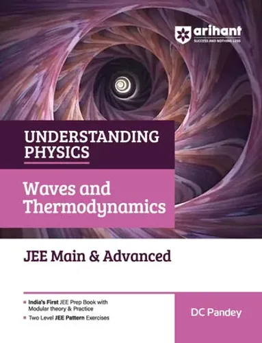 Understanding Physics Waves & Thermodynamics for JEE Main & Advanced 2027 | Modular Theory, Concept Practice & Two-Level JEE Pattern Exercises | DC Pandey