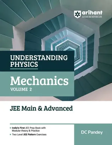 Understanding Physics Mechanics Volume 2 for JEE Main & Advanced 2027 | Modular Theory, Concept Practice & Two-Level JEE Pattern Exercises | DC Pandey