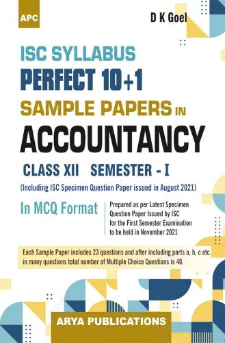 ISC Syllabus Perfect 10+1 Sample Papers in Accountancy, Semester-I, Class-12