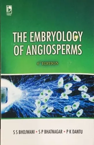 The Embryology of Angiosperms 6/e PB  (English, Paperback, Bhojwani S S)