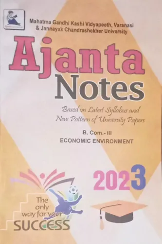 AJANTA NOTES B.com 3rd Year Economic Environment (2023)