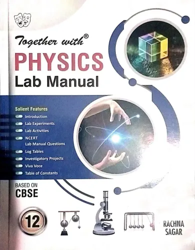 Together With Physics Lab Manual for Class 12 (CBSE)