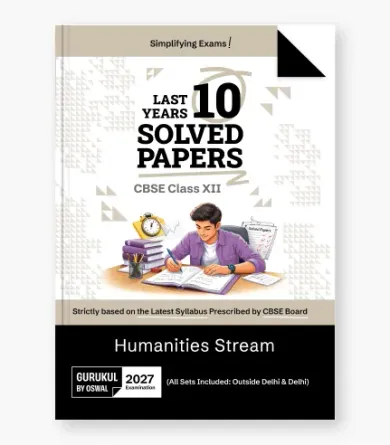 Humanities CBSE 10 Years Solved Papers  Class 12 Exam 2027
