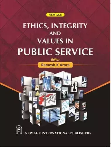 Ethics, Integrity and Values in Public Service