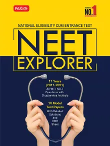 MTG NEET Explorer 2021 - AIPMT & NEET Previous Years Questions with Chapterwise Analysis, 10 Model Test Papers with Detailed Solutions & OMR Sheet