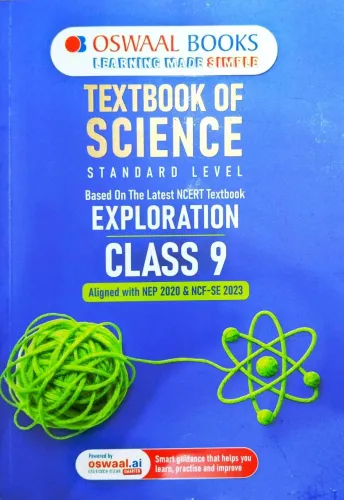 Textbook of Science | Standard Level | Class 9 | Based on Latest NCERT Textbook Exploration | Aligned with NEP 2020 & NCF-SE 2023 | With Oswaal AI