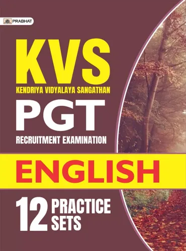 KVS PGT RECRUITMENT EXAMINATION ENGLISH (12 PRACTICE SETS)
