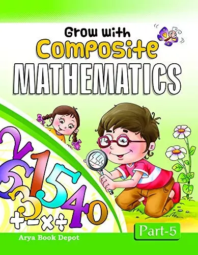 ABD's Grow with Composite Mathematics for Class 5