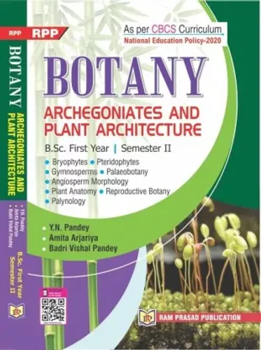 BOTANY : Archegoniates and Plant Architecture NEP B.Sc. Sem-II  (