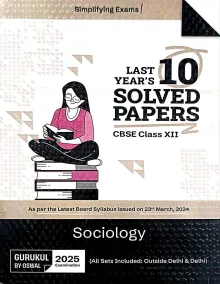 CBSE Last 10 Years Solved Paper Sociology Class 12