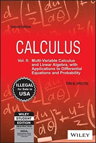 Calculus: Multi-Variable Calculus and Linear Algebra with Applications to Differential Equations and Probability, Vol 2, 2nd Edition