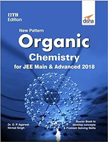 New Pattern Organic Chemistry for JEE Main & JEE Advanced 12th edition