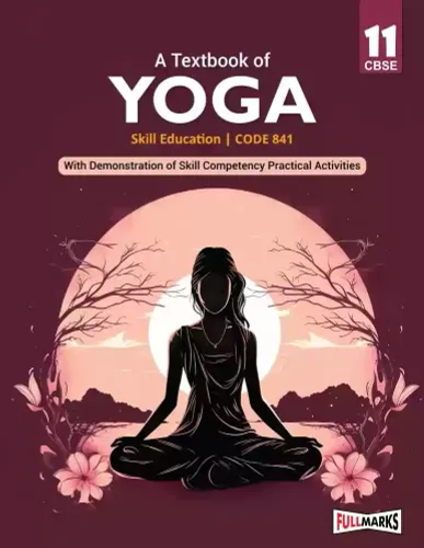 A Textbook of Yoga Skill Education (Code-841)Class-11