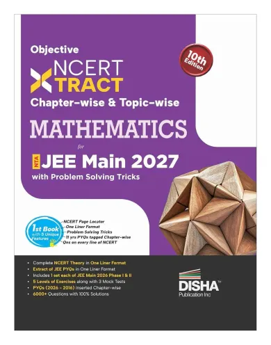Disha Objective NCERT Xtract Mathematics for NTA JEE Main with Problem Solving Tricks 9th Edition | BITSAT, VITEEE & KCET | Tips on your Fingertips, Previous Year Question Bank PYQs