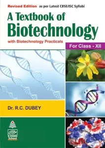 A Textbook of Biotechnology for Class XII