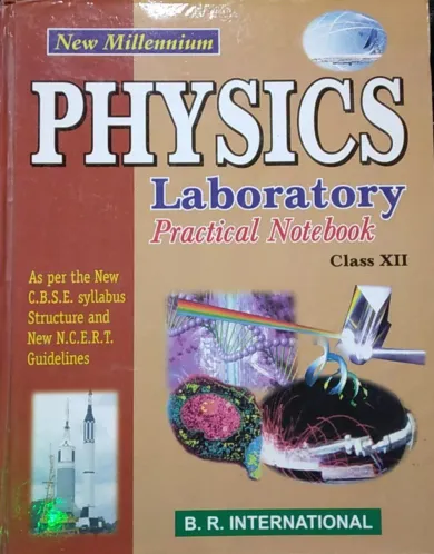 PHYSICS LABORATORY PRACTICAL NOTEBOOK CBSE CLASS - 12