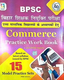 Bpsc Commerce Practice Work Book 15 Model Prac Sets