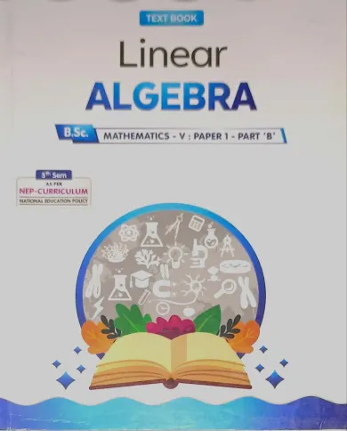 Text Book Linear Algebra B.Sc. Mathematics-V Part-B  (Semester-5)