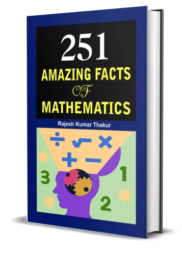 251 Amazing Facts of Mathematics