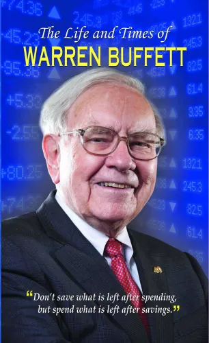 The Life and Times of Warren Buffett